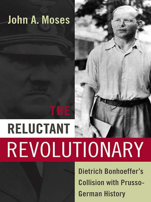 Title details for The Reluctant Revolutionary by John A. Moses - Available